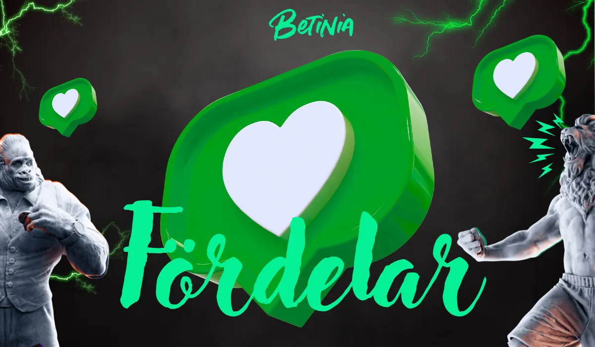 Betinia Fördelar